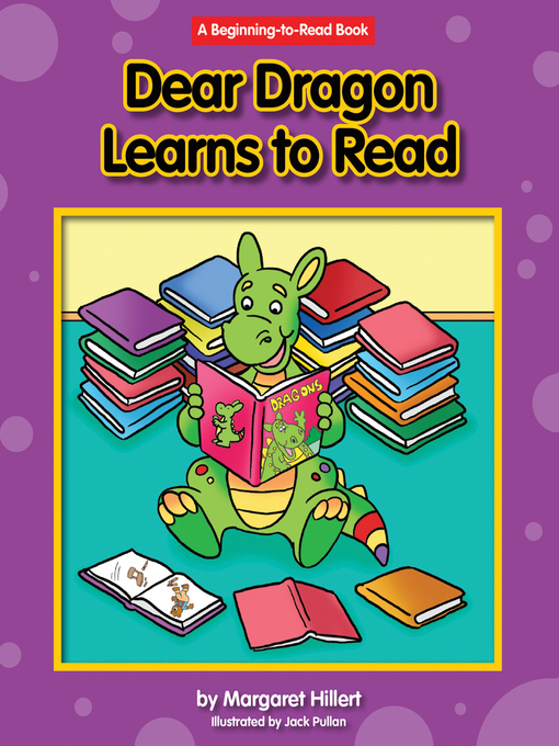 Title details for Dear Dragon Learns to Read by Margaret Hillert - Wait list